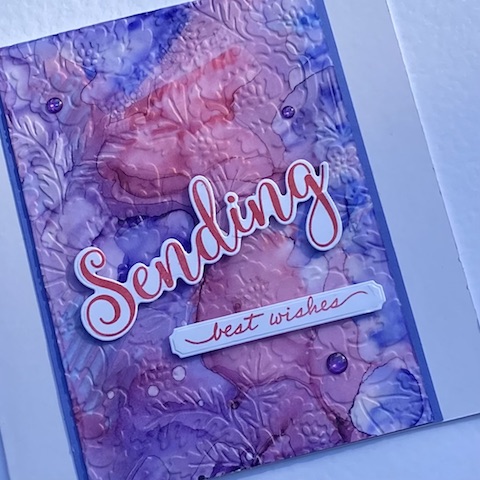 Alcohol Ink and Embossing Folders